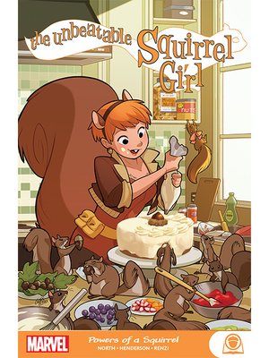 cover image of The Unbeatable Squirrel Girl: Powers of a Squirrel